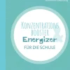 Konzentrationsbooster & Energizer für die Schule