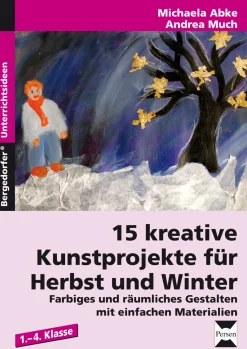 15 kreative Kunstprojekte für Herbst und Winter, Ideenheft, 1.-4. Klasse