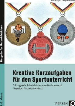 Kreative Kurzaufgaben für den Sportunterricht, Heft, Klasse 5-8