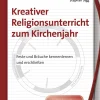 Kreativer Religionsunterricht zum Kirchenjahr