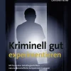 Kriminell gut experimentieren, Klasse 5-10