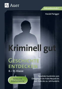 Kriminell gut Geschichte entdecken 8-10, Buch
