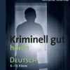 Kriminell gut hören Deutsch 8-10