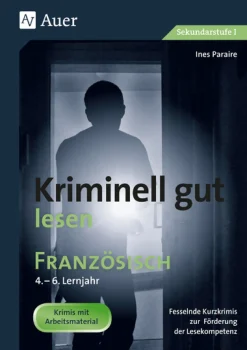Kriminell gut lesen Französisch 4.-6. Lernjahr