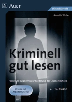 Kriminell gut lesen, Klasse 7-10