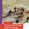 Krisen und Kriege 1945 bis heute
