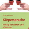 Körpersprache richtig verstehen und einsetzen, Buch