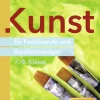 Kunst für Fachfremde und Berufseinsteiger Kl. 7-8