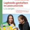 Lapbooks gestalten im Lateinunterricht