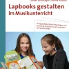 Lapbooks gestalten im Musikunterricht