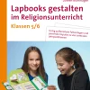 Lapbooks gestalten im Religionsunterricht 5-6