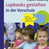 Lapbooks gestalten in der Vorschule