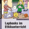 Lapbooks im Ethikunterricht, Buch, 1. bis 4. Klasse