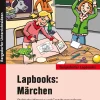Lapbooks: Märchen, Buch, 1. bis 4. Klasse