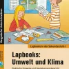 Lapbooks: Umwelt und Klima - 5.-7. Klasse, Buch
