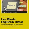Last Minute: Englisch, Kopiervorlagen, 6. Klasse