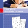 Laute hören - Buchstaben schreiben, 58 Kopiervorlagen, 4-7 Jahre