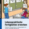 Lebenspraktische Fertigkeiten erwerben, Buch, 1. bis 10. Klasse