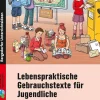 Lebenspraktische Gebrauchstexte für Jugendliche, Buch, 7. Klasse bis Werkstufe