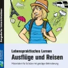 Lebenspraktisches Lernen: Ausflüge und Reisen, Buch, 3. bis 9. Klasse