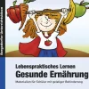 Lebenspraktisches Lernen: Gesunde Ernährung, Buch, 1.-6. Klasse