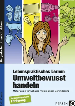 Lebenspraktisches Lernen: Umweltbewusst handeln, Buch, 5.-9. Klasse