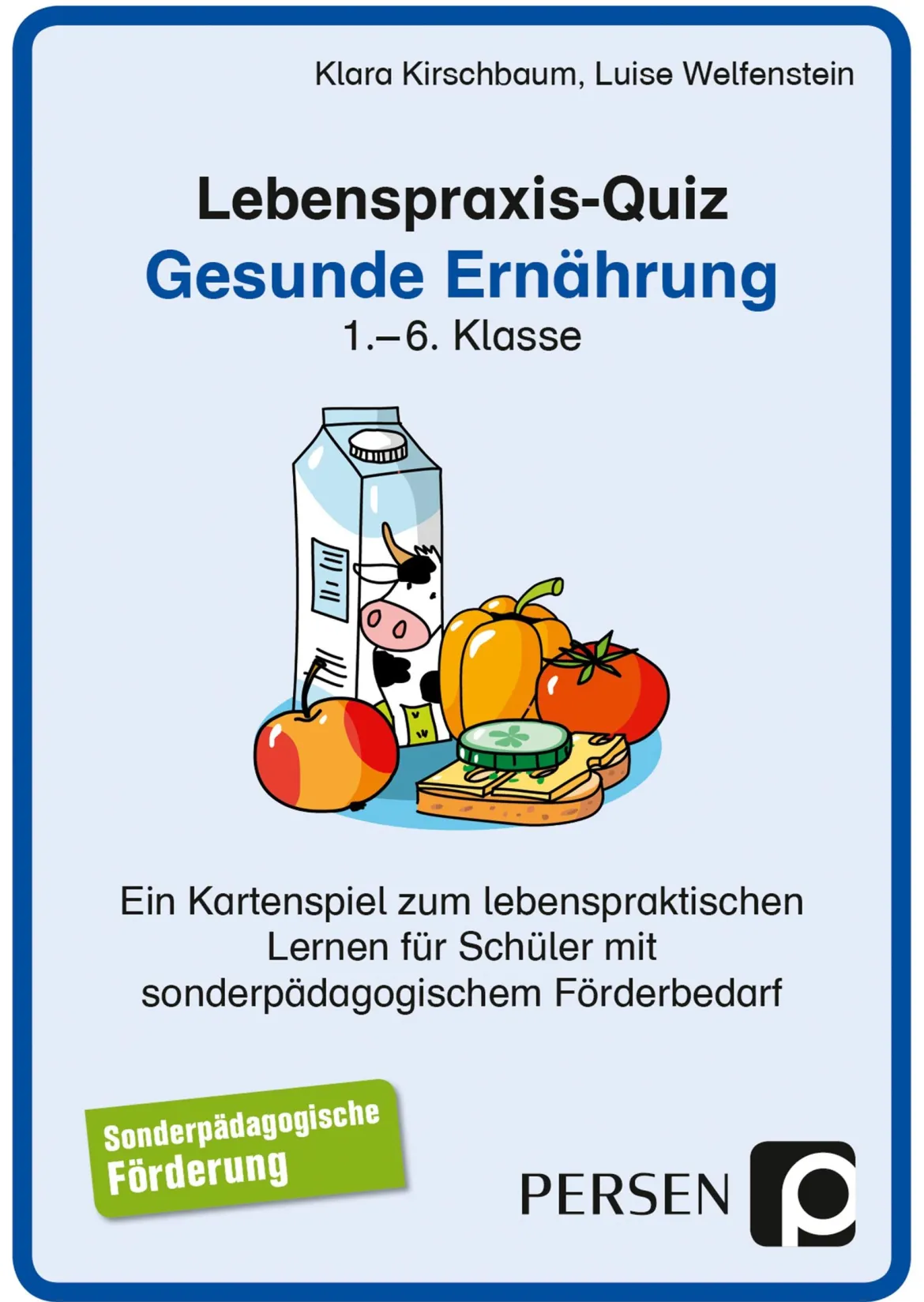 Lebenspraxis-Quartett: Gesunde Ernährung, 1. bis 6. Klasse