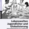 Lebenswelten Jugendlicher und Globalisierung, Buch, 5.-10. Klasse