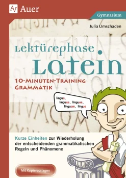 Lektürephase Latein: 10-Minuten-Training Grammatik