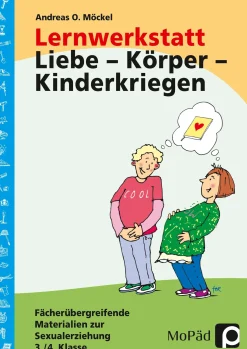Lernwerkstatt: Liebe - Körper - Kinderkriegen, Buch, 3.-4. Klasse