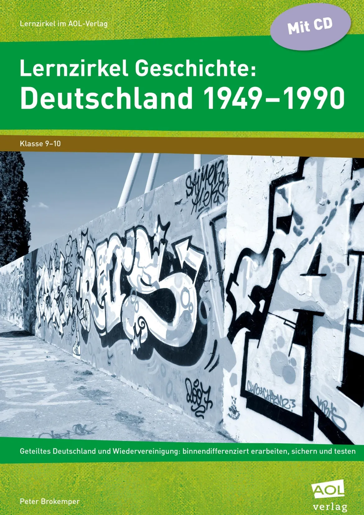 Lernzirkel Geschichte: Deutschland 1949-1990, Heft, 9.-10. Klasse