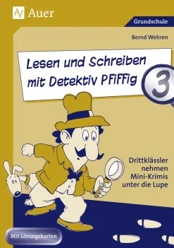 Lesen und Schreiben mit Detektiv Pfiffig, Klasse 3