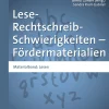 Lese-Rechtschreib-Schwierigkeiten - Fördermaterialien 2