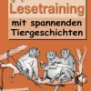 Lesetraining mit spannenden Tiergeschichten