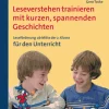Leseverstehen trainieren mit kurzen spannenden Geschichten