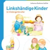 Linkshändige Kinder im Krippen- und Kindergartenalter, Buch, 1. Klasse/Vorschule