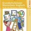 LÜK Grundschulwissen Englisch Wortschatz, 4.-5. Klasse
