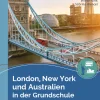 London, New York und Australien in der Grundschule