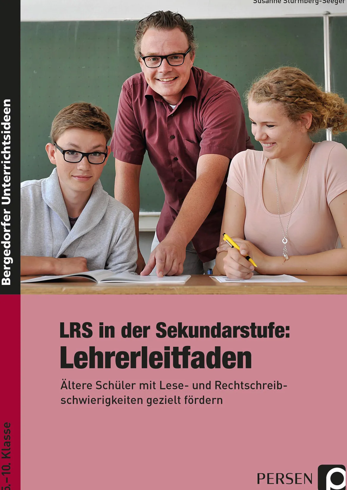 LRS in der Sekundarstufe: Lehrerleitfaden, Klasse 5 - 10