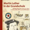 Martin Luther in der Grundschule