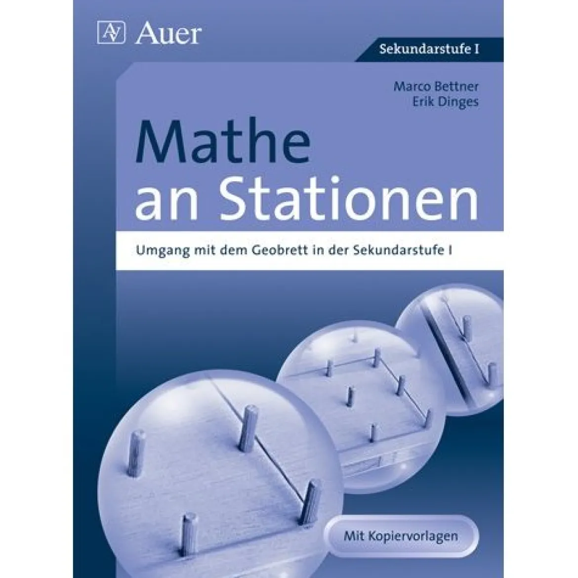 Mathe an Stationen: Umgang mit dem Geobrett