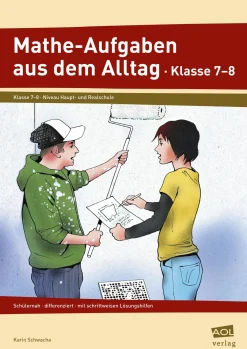 Mathe-Aufgaben aus dem Alltag - Klasse 7/8, Arbeitsheft