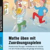 Mathe üben mit Zuordnungsspielen, Buch, Klasse 1-6