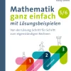 Mathematik ganz einfach mit Lösungsbeispielen 5-6