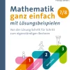 Mathematik ganz einfach mit Lösungsbeispielen 7-8