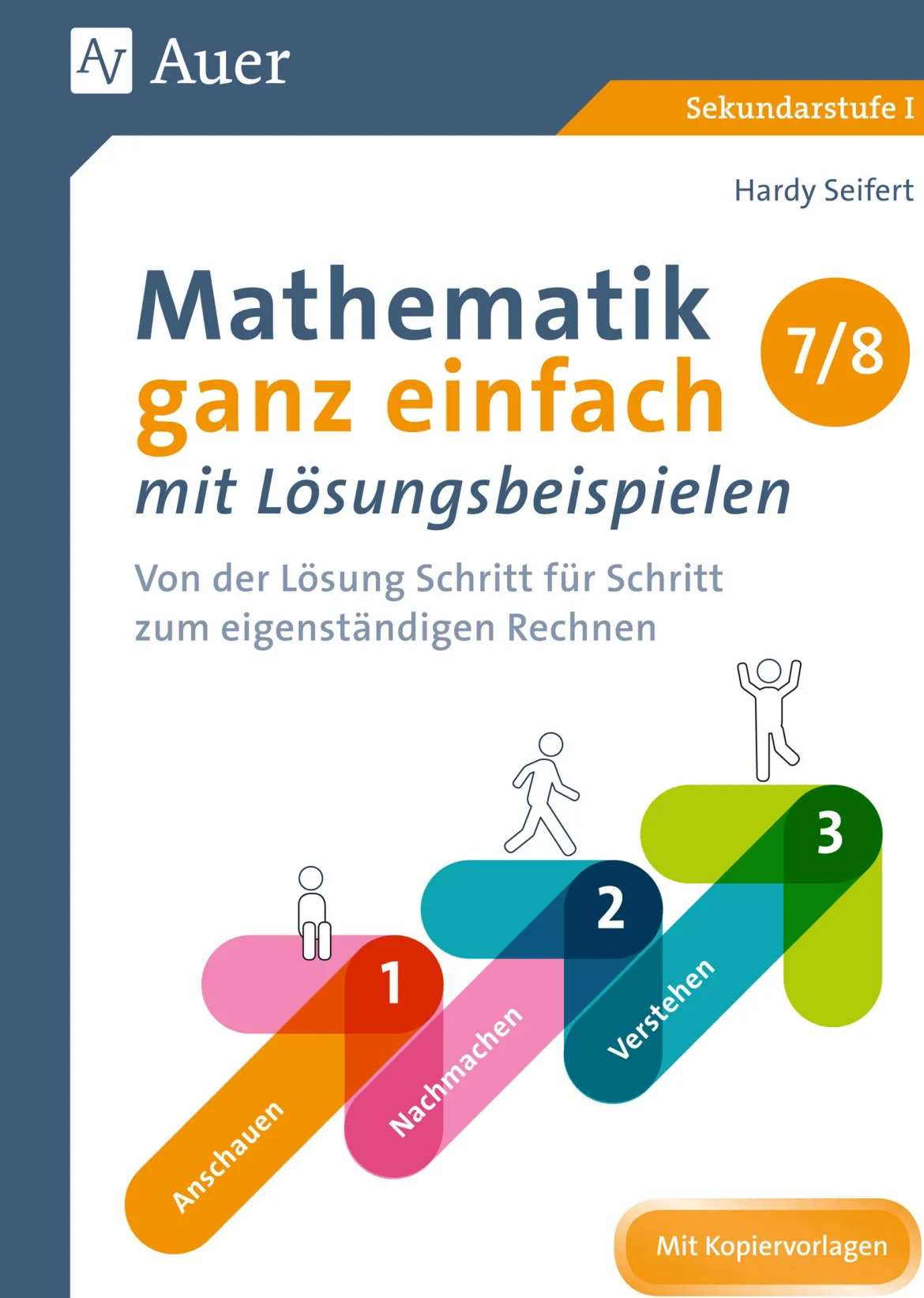 Mathematik ganz einfach mit Lösungsbeispielen 7-8
