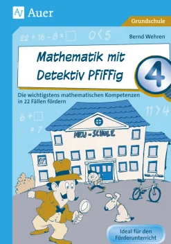 Mathematik mit Detektiv Pfiffig Klasse 4