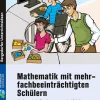 Mathematik mit mehrfachbeeinträchtigten Schülern, Buch, Alle Klassenstufen