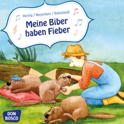 Meine Biber haben Fieber, Mini-Bilderbuch, 3-6 Jahre