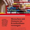 Menschen mit Demenz im Krankenhaus versorgen, Buch